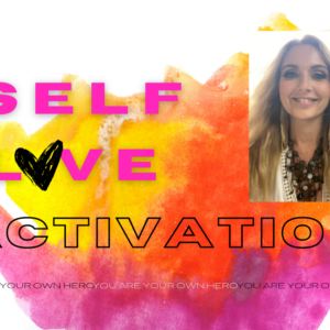 Self Love Activation Kit Course